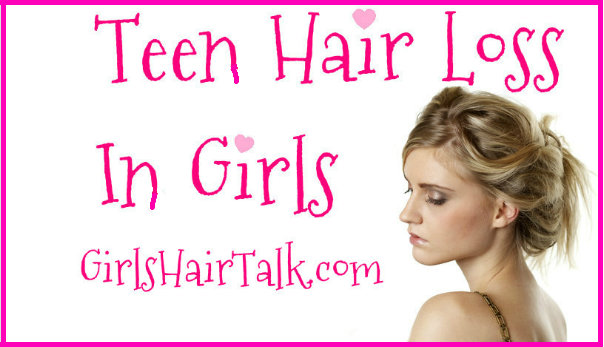 Teenage Hair Loss In Girls Causes,Treatments For Hair Regrowth!