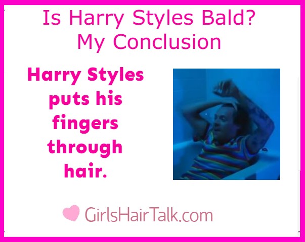 Harry Styles putting fingers in his hair in music video. Is Harry Styles Bald Proof Puts fingers in his hair.